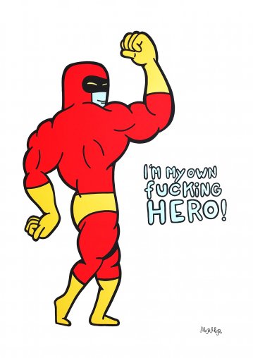 I´m my own fucking Hero! (White) | Posters-prints, Giclee-print | Mormor | Beauton Art Gallery posters-prints, giclee-print, colorful, family-friendly, figurative, graphical, illustrative, pop, cartoons, children, people, blue, red, turquoise, white, yellow, ink, paper, amusing, contemporary-art, danish, decorative, design, interior, interior-design, modern, modern-art, nordic, pop-art, posters, prints, scandinavien, Buy original high quality art. Paintings, drawings, limited edition prints & posters by talented artists.